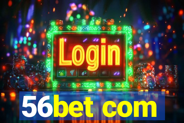 56bet com